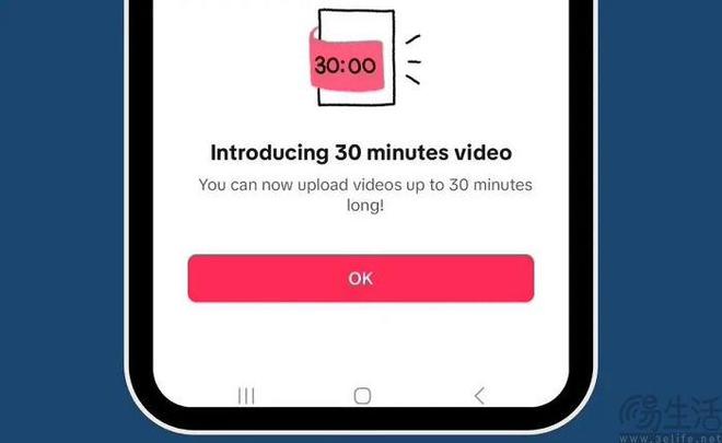 TikTok将支持上传30分钟长视频并已开始测试博鱼(中国)官方网站